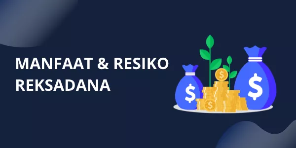 Manfaat Dan Risiko Investasi Reksa Dana Yang Wajib Kamu Tahu! — Media ...